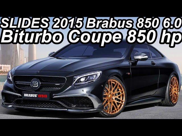 Slides Brabus 850 6 0 Biturbo Coupe 15 Mercedes S 63 Amg 850 Cv 148 Mkgf 350 Kmh 0 100 Kmh 3 5 S
